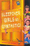47. Sleepover Girls Go Gymtastic!