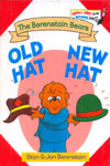 The Berenstain Bears: Old Hat   New Hat