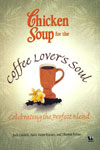 Chicken Soup for the Coffee lover's soul