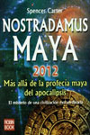 Nostradamus Maya 2012: Beyond The Mayan Prophecy Of Apocalypses