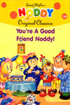 16. You're A Good Friend Noddy