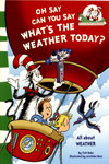 Cat In The Hat's Learning Library : Oh Say Can You Say What's The Weather Today?