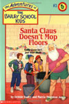 3. Santa Claus Doesn't Mop Floors