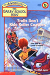 35.  Trolls Don't Ride Roller Coasters