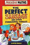 Murderous Maths The Perfect Sausage And Other Fundamental Formulas 