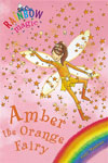 2. The Rainbow Fairies Amber the Orange Fairy