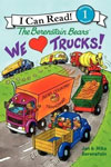 The Berenstain Bears: We Love Trucks!