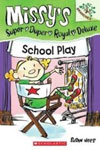 Missy's Super Duper Royal Deluxe  School Play